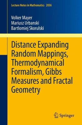 【预售】Distance Expanding Random Mappings, Thermodynamical Formalism, Gibbs Measures and Fractal Geometry