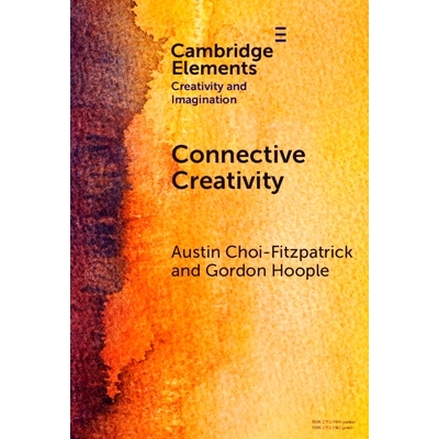 预订 Connective Creativity: What Art Can Teach Us about Collaboration 连接创造力：什么艺术可以教我们如何合作: 9781009504