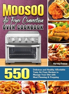 预订 MOOSOO Air Fryer Convection Oven Cookbook