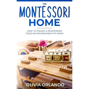 预订 The Montessori Home: How to Create a Montessori Toddler Environment at Home: 9781701509344