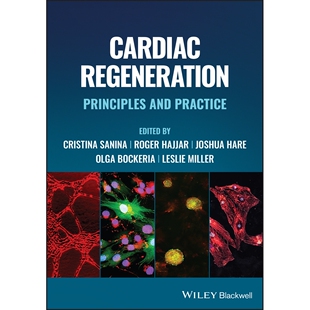预订 Cardiac Regeneration: Principles And Practice 心脏再生:原理与实践: 9781119536406
