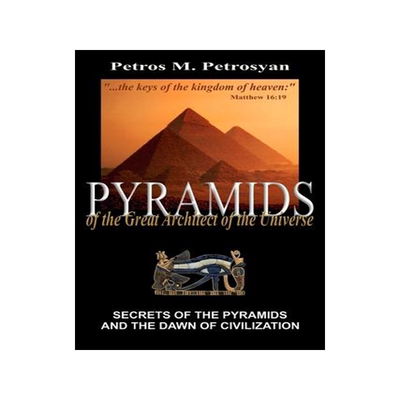 [预订]Pyramids of the Great Architect of the Universe 9781736358528