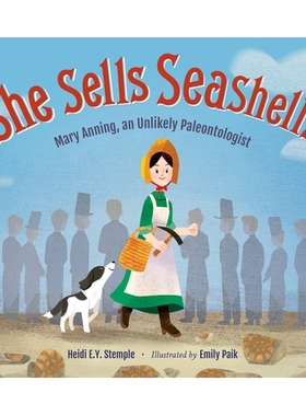 预订 She Sells Seashells: Mary Anning, an Unlikely Paleontologist 卖贝壳的小女孩: 9781623543280