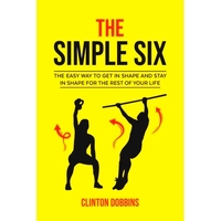 預(yù)訂 The Simple Six: The Easy Way to Get in Shape and Stay in Shape for the Rest of your Life: 9781791509408