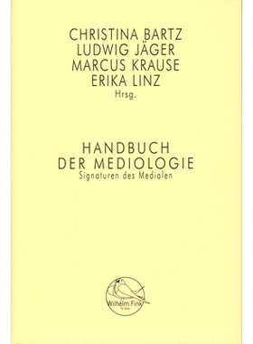 预订 Handbuch der Mediologie: Signaturen des Medialen 医学手册：媒体签名: 9783770553853