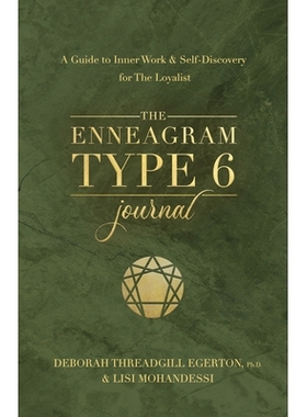 预订 The Enneagram Type 6 Journal: A Guide to Inner Work & Self-Discovery for the Loyalist: 9781401979065
