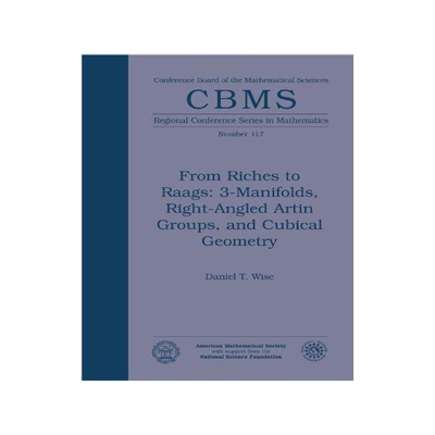 [预订]From Riches to Raags: 3-Manifolds, Right-Angled Artin Groups, and Cubical Geometry 9780821888001