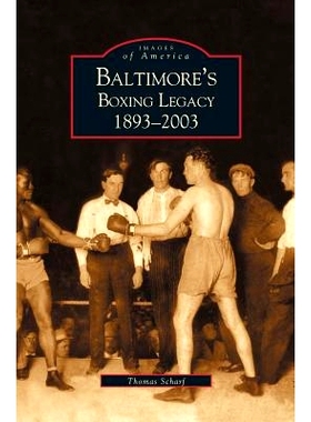 预订 Baltimore’s Boxing Legacy: 1893-2003: 9781531610616
