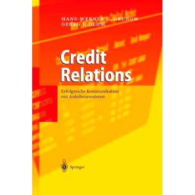 预订 Credit Relations: Erfolgreiche Kommunikation mit Anleiheinvestoren: 9783642620546