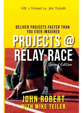 预订 Projects @ Relay Race: Deliver Projects Faster Than You Ever Imagined: 9781731506948