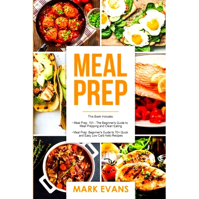 预订 Meal Prep: 2 Manuscripts - Beginner's Guide to 70+ Quick and Easy Low Carb Keto Recipes to Burn Fat and Lose Weight
