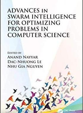 【预售】Advances in Swarm Intelligence for Optimizing Problems in Computer Science