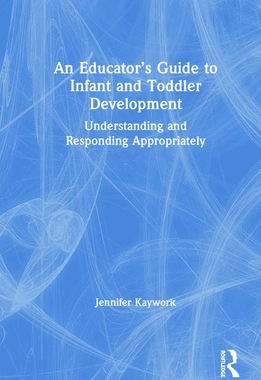 【预订】An Educator’s Guide to Infant and Toddler Development
