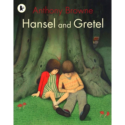 现货 安东尼布朗：汉赛尔与格莱特 英文原版绘本 Anthony Browne: Hansel & Gretel
