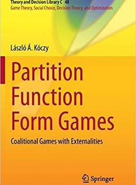 【预售】Partition Function Form Games: Coalitional Games with Externalities