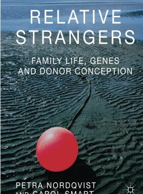 【预订】Relative Strangers: Family Life, Genes and Donor Conception