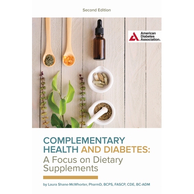 预订 Complementary Health and Diabetes—A Focus on Dietary Supplements 补充健康和糖尿病-以膳食补充剂为*: 9781580407687
