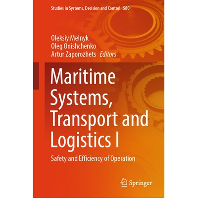 预订 Maritime Systems, Transport and Logistics I Safety and Efficiency of Operation 海事系统、运输与物流 I:运作的安全性