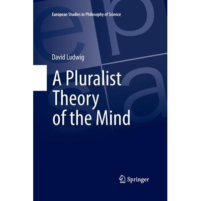 预订 A Pluralist Theory of the Mind: 9783319370774