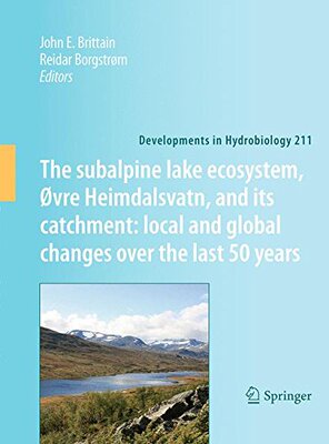 【预订】The subalpine lake ecosystem, Øvre Heimdalsvatn, and its catchment:  local and global changes over the las...