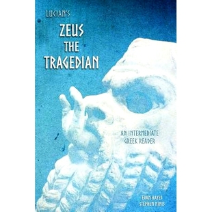 Vocabulary Zeus Tragedian 预订 Greek Running and with the Text Reader 9781 Commentary Intermediate Lucian’s