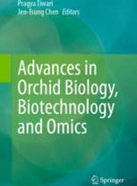 [预订]Advances in Orchid Biology, Biotechnology and Omics 9789819910786