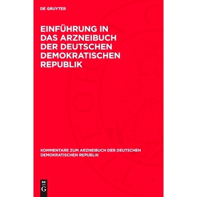 预订 Einführung in das Arzneibuch der Deutschen Demokratischen Republik: (2. AB-DDR): 9783112763445
