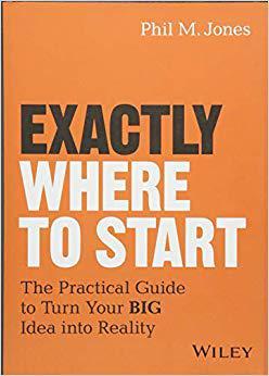 【预售】Exactly Where To Start: The Practica...