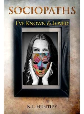 预订 SOCIOPATHS I’ve Known and Loved: 9780991359035