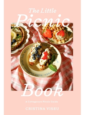预订 The Little Picnic Book: A Cottagecore Picnic Guide (Picnic Book, Brunch Ideas, Cottagecore Aesthetic)