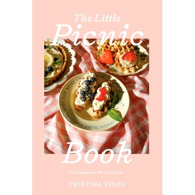 预订 The Little Picnic Book: A Cottagecore Picnic Guide (Picnic Book, Brunch Ideas, Cottagecore Aesthetic)