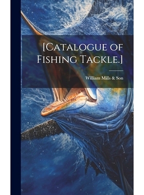 预订 [Catalogue of Fishing Tackle.]: 9781020516238