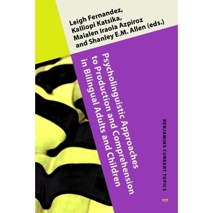 Adults 在双语成人和儿童中产 Comprehension and Approaches Production Children. 预订 Bilingual Psycholinguistic