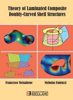 [预订]Theory of Laminated Composite Doubly-Curved Shell Structures 9788893850018