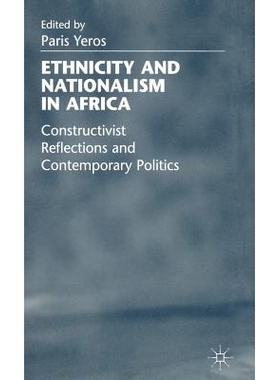 预订 Ethnicity and Nationalism in Africa: Constructivist Reflections and Contemporary Politics: 9780333712139