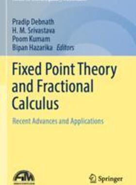[预订]Fixed Point Theory and Fractional Calculus: Recent Advances and Applications 9789811906701