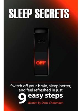 预订 Sleep Secrets: Switch off your brain, sleep better and feel refreshed in 9 easy steps: 9781523973965