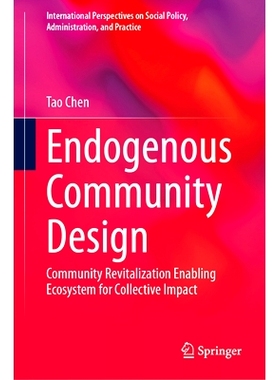 预订 Endogenous Community Design: Community Revitalization Enabling Ecosystem for Collective Impact 内生社区设计：社区振