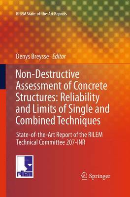 【预订】Non-Destructive Assessment of Concrete Structures: Reliability and Limits of Single and Combined Techniques
