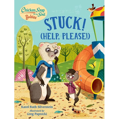 预订 Chicken Soup for the Soul Babies: Stuck! (Help Please!) 心灵宝贝鸡汤：卡住了！ （请帮助！）: 9781623542856