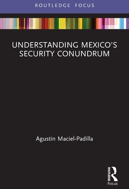 [预订]Understanding Mexico’s Security Conundrum
