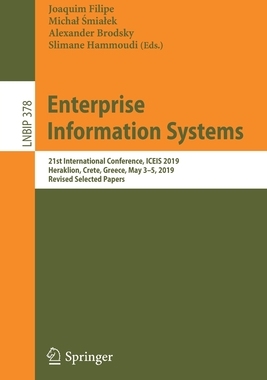 【预订】Enterprise Information Systems: 21st International Conference, Iceis 2019, Heraklion, Crete, Greece, May 3...