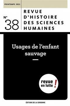 [预订]Revue d’histoire des sciences humaines, n° 38. Usages de l’enfant sauvage 9791035106607