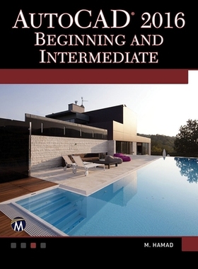 预订 AutoCAD 2016. Beginning and Intermediate AutoCAD 2016。初级和中级: 9781942270461