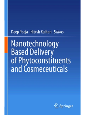 预订 Nanotechnology Based Delivery of Phytoconstituents and Cosmeceuticals 基于纳米技术的植物成分与*品递送: 978981995316