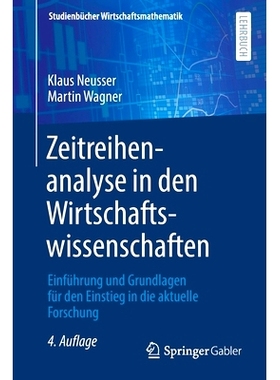 预订 Zeitreihenanalyse in den Wirtschaftswissenschaften: Einführung und Grundlagen für den Einstieg in die aktuelle Fo
