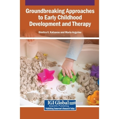 预订 Groundbreaking Approaches to Early Childhood Development and Therapy: 9798337330686