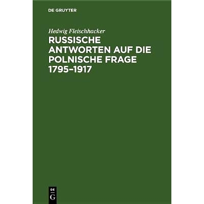 预订 Russische Antworten auf die polnische Frage 1795–1917: 9783486775112