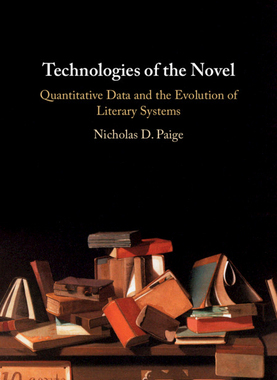 【预订】Technologies of the Novel: Quantitative Data and the Evolution of Literary Systems