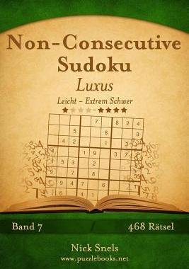 [预订]Non-Consecutive Sudoku Luxus - Leicht Bis Extrem Schwer - Band 7 - 468 Ratsel 9781511988810